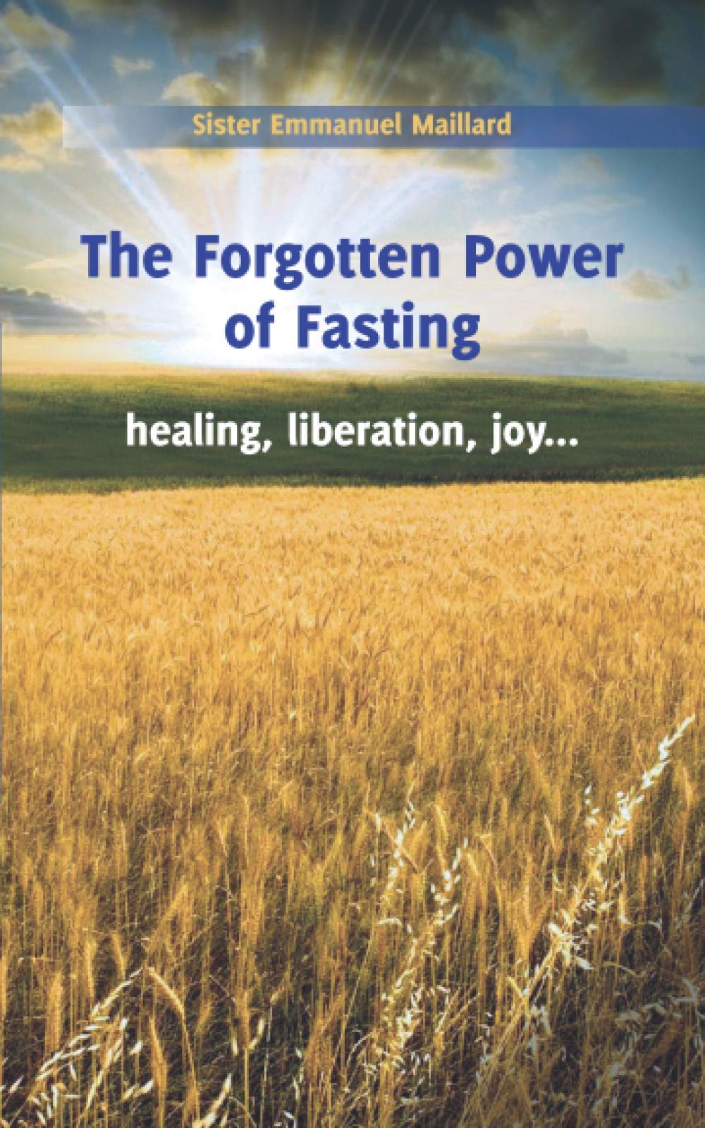 The Forgotten Power of Fasting: Healing, Liberation, Joy . . . Religion & Esotericism
