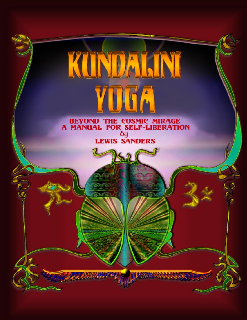 KUNDALINI YOGA BEYOND THE COSMIC MIRAGE. A MANUAL FOR SELF-LIBERATION Lifestyle