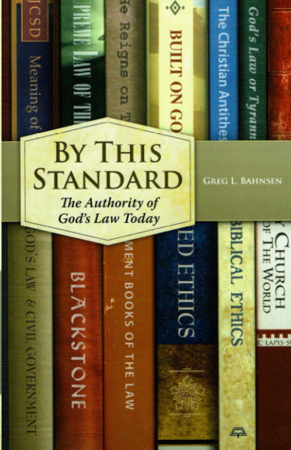 By This Standard: The Authority of God's Law Today Religion & Esotericism