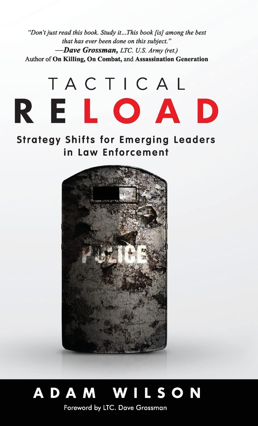 Tactical Reload (Hardcover): Strategy Shifts for Emerging Leaders in Law Enforcement Law