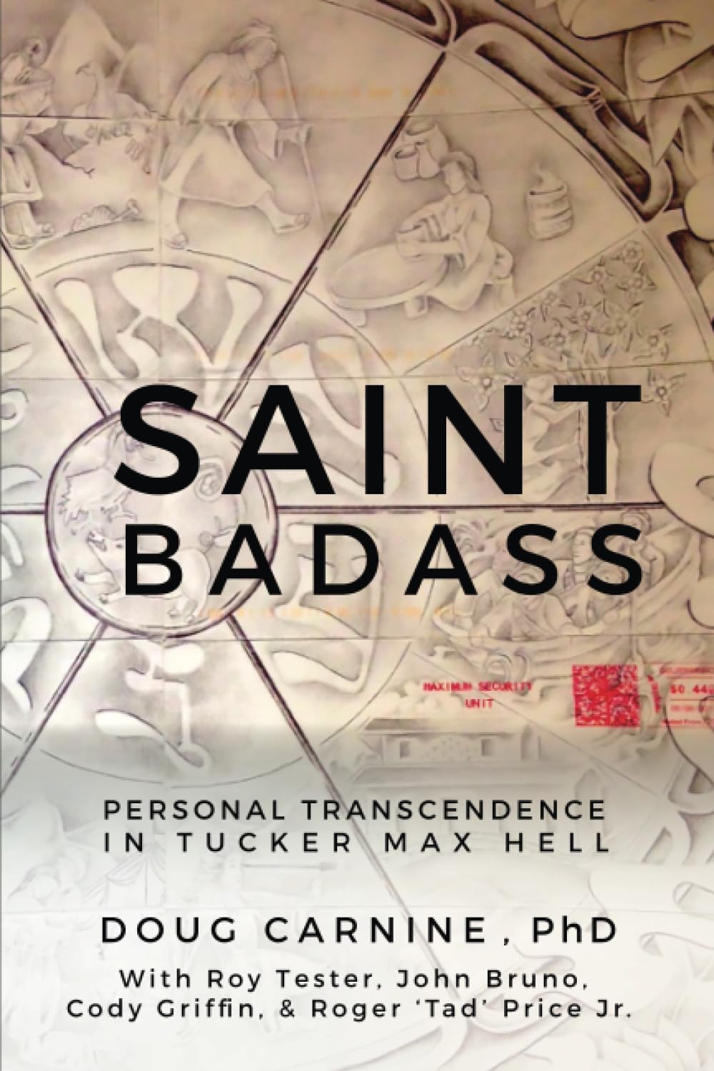 Product Image: Saint Badass: Personal Transcendence in Tucker Max Hell