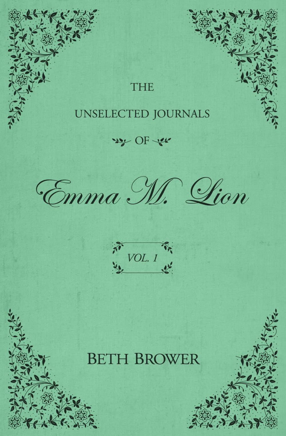 The Unselected Journals of Emma M. Lion Humour & Satire