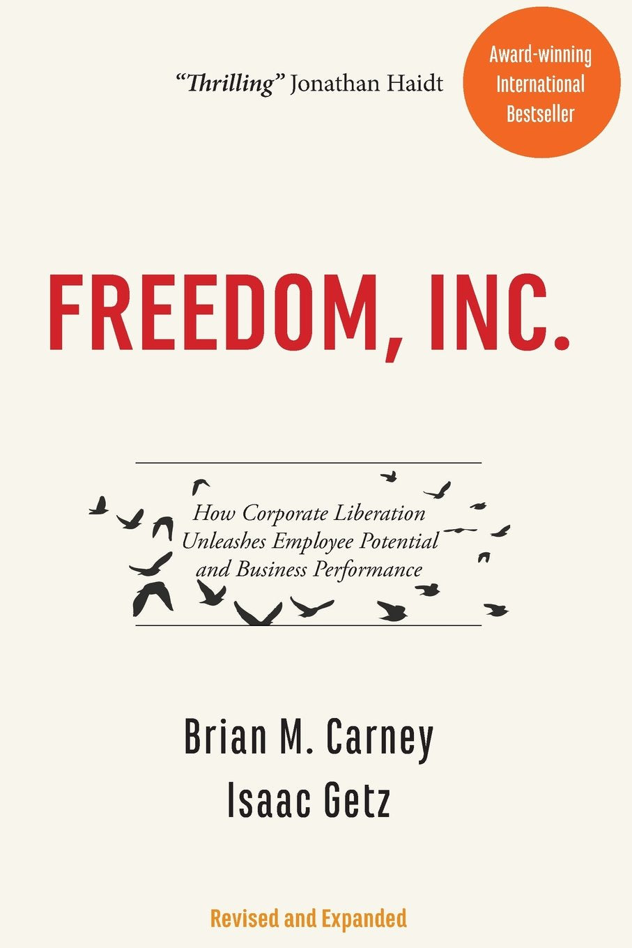 Freedom, Inc.: How Corporate Liberation Unleashes Employee Potential and Business Performance book
