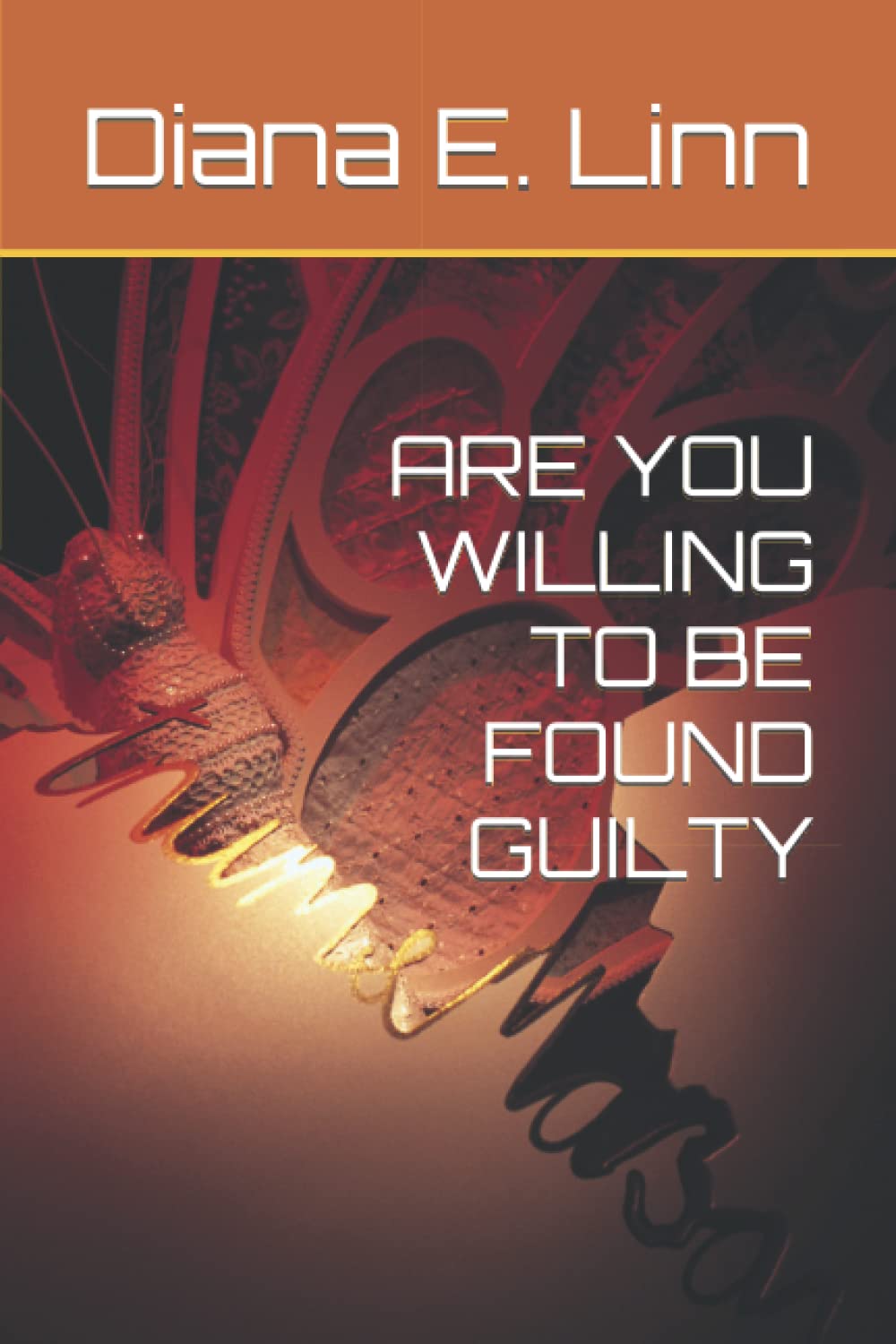 ARE YOU WILLING TO BE FOUND GUILTY Action & Adventure