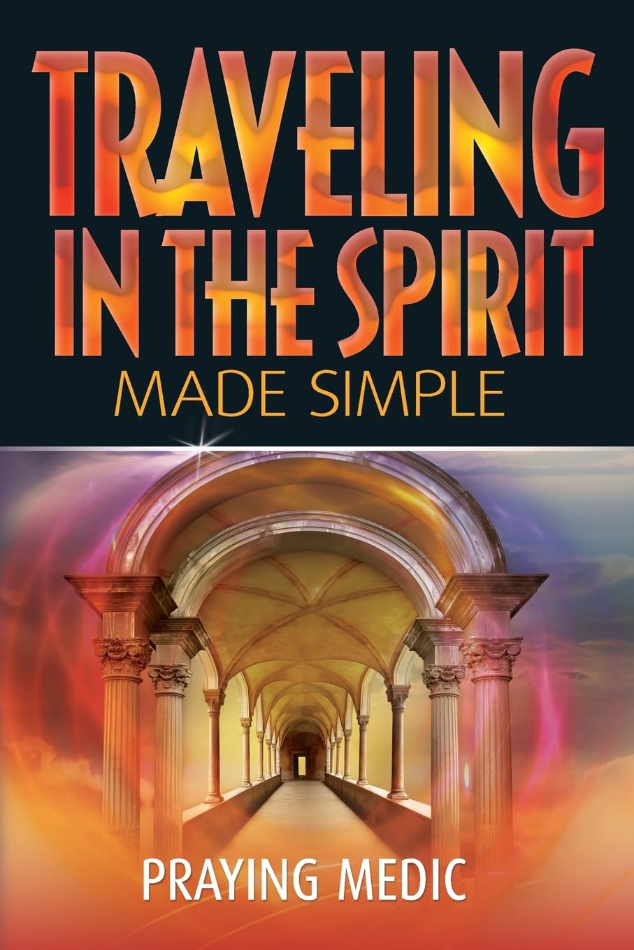 Traveling in the Spirit Made Simple book