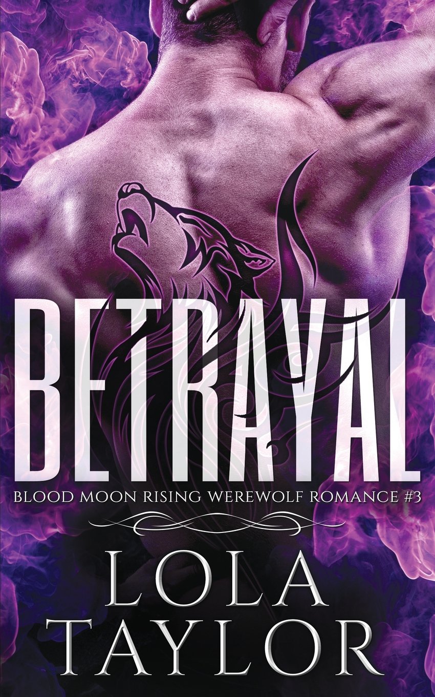 Betrayal: A Blood Moon Rising Werewolf Romance Contemporary literature