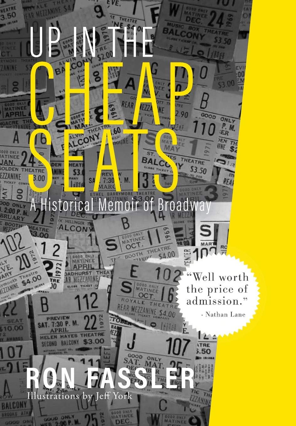 Up in the Cheap Seats: A Historical Memoir of Broadway Art & Literature