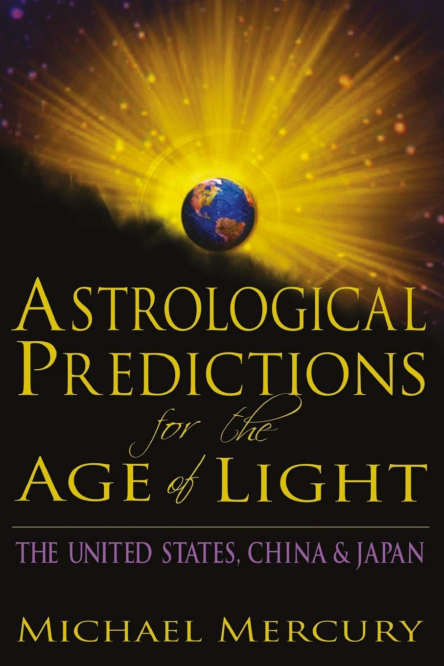 Astrological Predictions for the Age of Light: The United States, China & Japan Education & Training