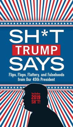 More Sh*t Trump Says Books
