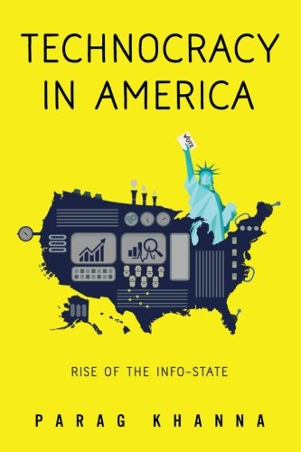 Technocracy in America: Rise of the Info-State Social Sciences