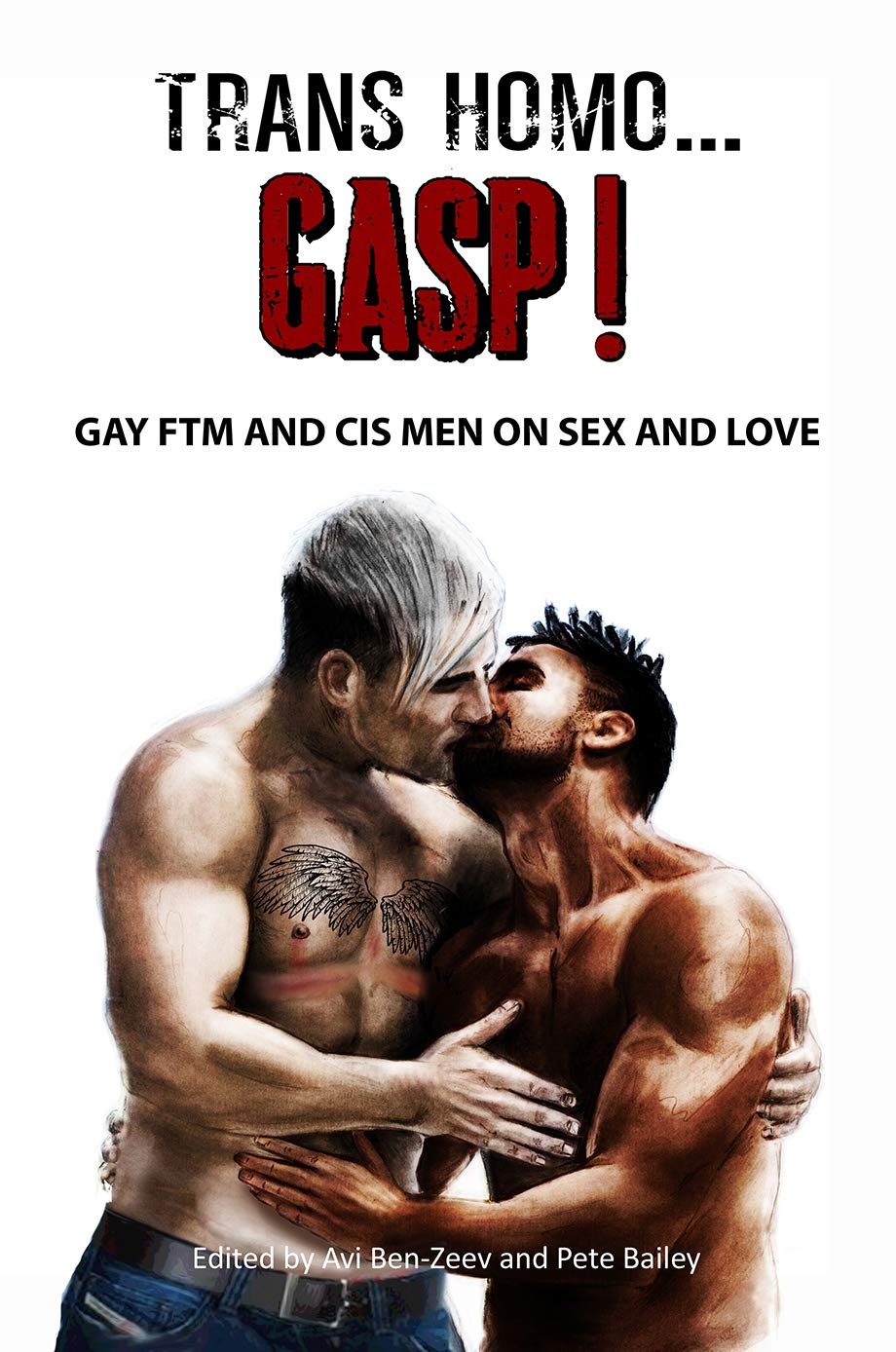 Trans Homo...Gasp! Gay Ftm and Cis Men on Sex and Love Contemporary literature