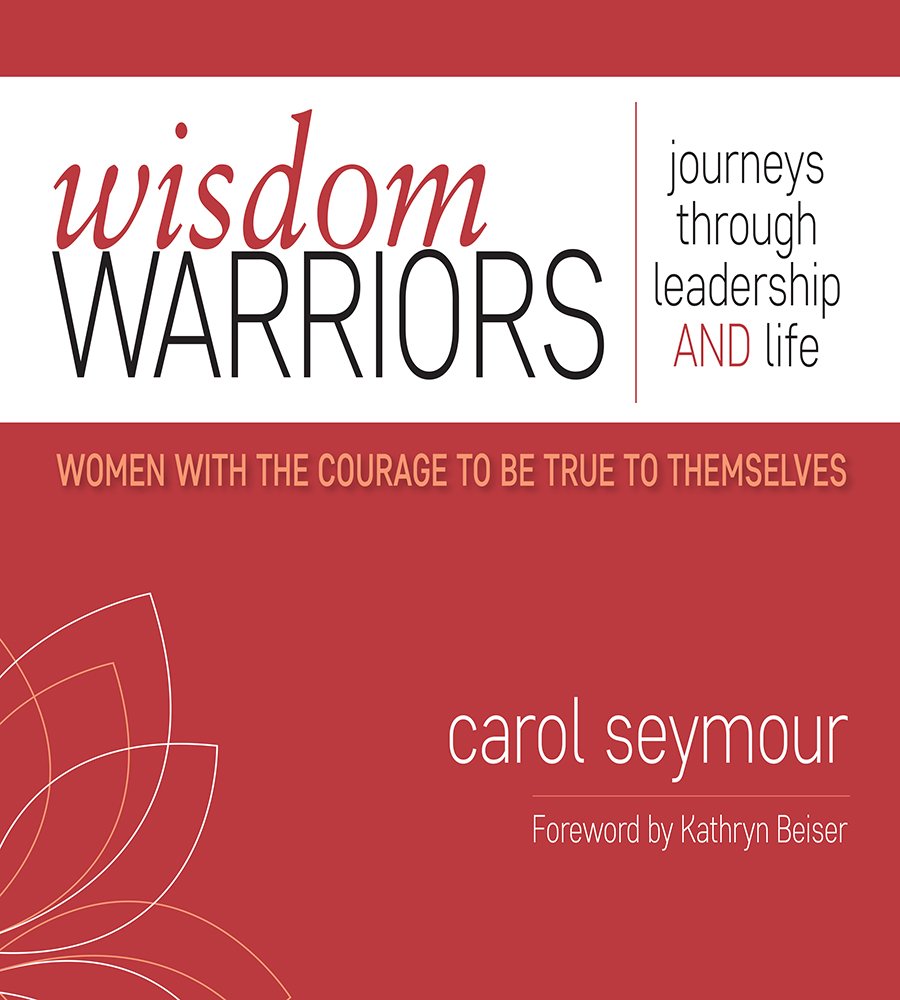 Wisdom Warriors: Journeys Through Leadership and Life book