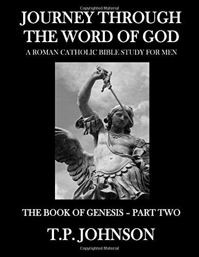 Journey Through The Word Of God: The Book of Genesis For Men part Two Religion & Esotericism