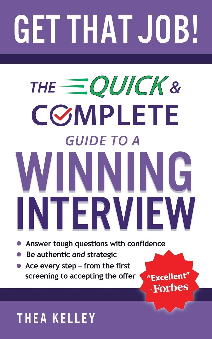 Get That Job!: The Quick and Complete Guide to a Winning Interview Business, Finance & Career