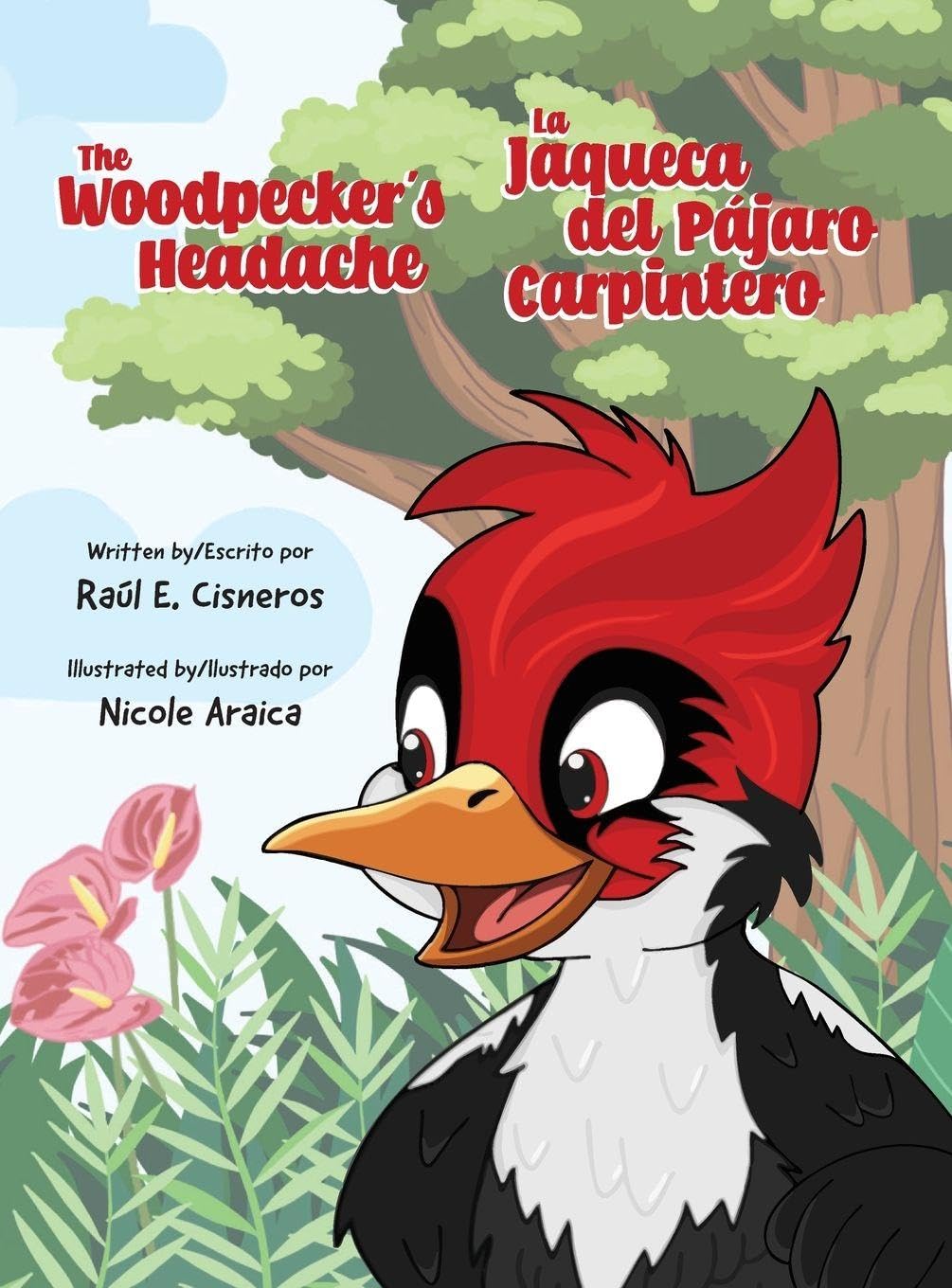 The Woodpecker's Headache/La Jaqueca del Pájaro Carpintero Novels & Short Stories