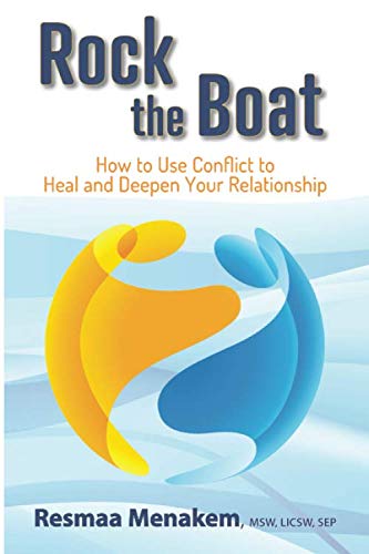Rock the Boat: How to Use Conflict to Heal and Deepen Your Relationship Psychology