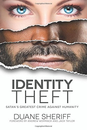 Identity Theft: Satan's Greatest Crime Against Humanity book