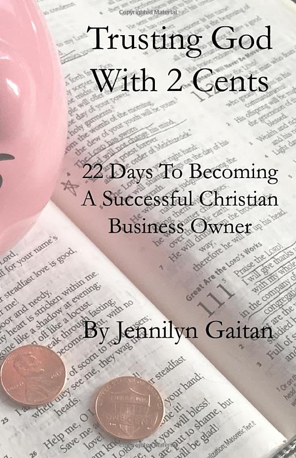 Trusting God With 2 Cents: 22 Days To Becoming A Successful Christian Business Owner Religion & Esotericism