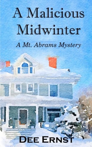 A Malicious Midwinter: A Mt. Abrams Mystery (The Mt. Abrams Mysteries, Band 5) Cosy Mystery & Humour