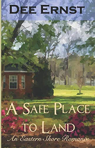 A Safe Place to Land: An Eastern Shore Romance (The Eastern Shore Romances, Band 1) Contemporary Romance