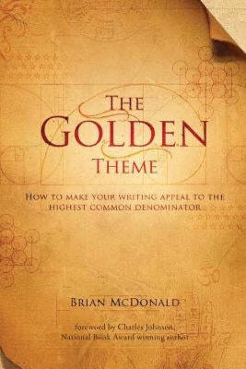 The Golden Theme: How to Make Your Writing Appeal to the Highest Common Denominator book