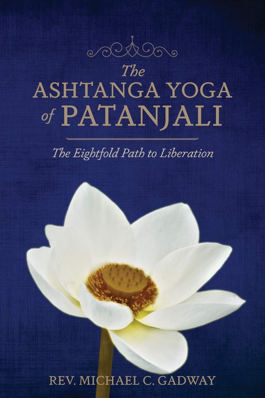 The Ashtanga Yoga of Patanjali: The Eightfold Path to Liberation Philosophy