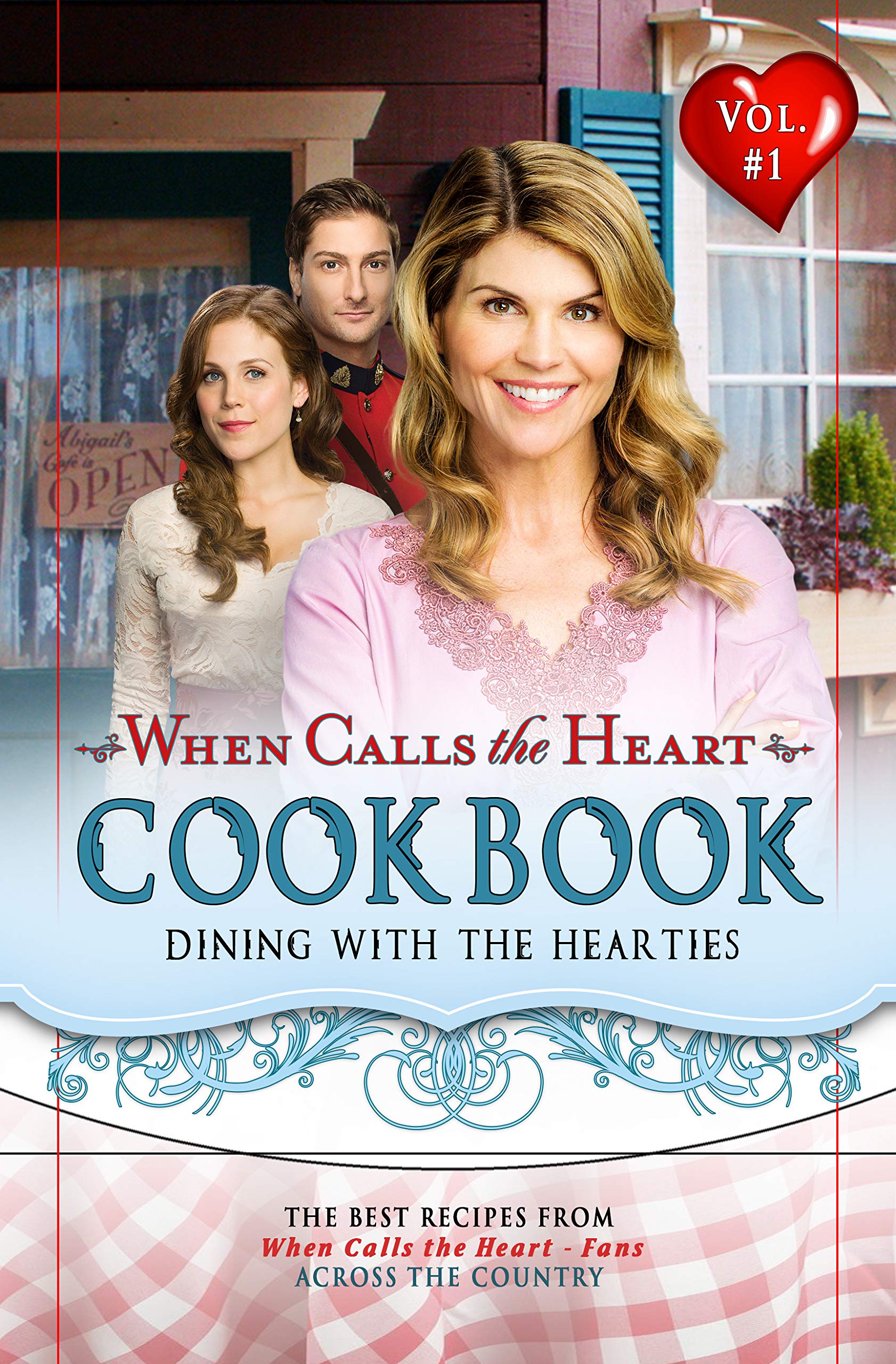 When Calls the Heart Cookbook: Dining with the Hearties Leisure, Home & Garden