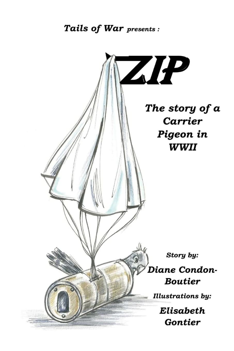 Zip: The Story of a Carrier Pigeon in WWII book