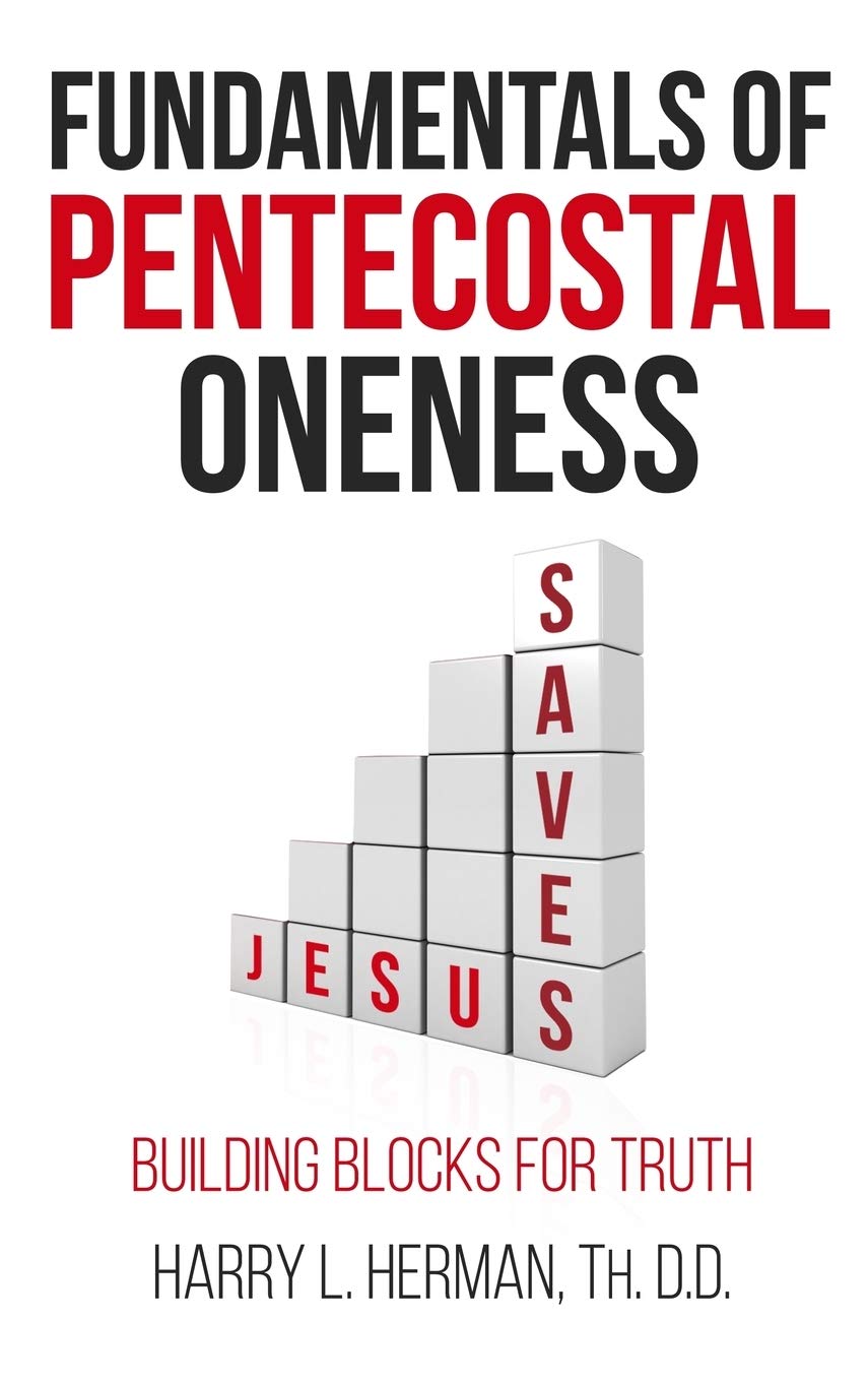 Fundamentals of Pentecostal Oneness Religion & Esotericism