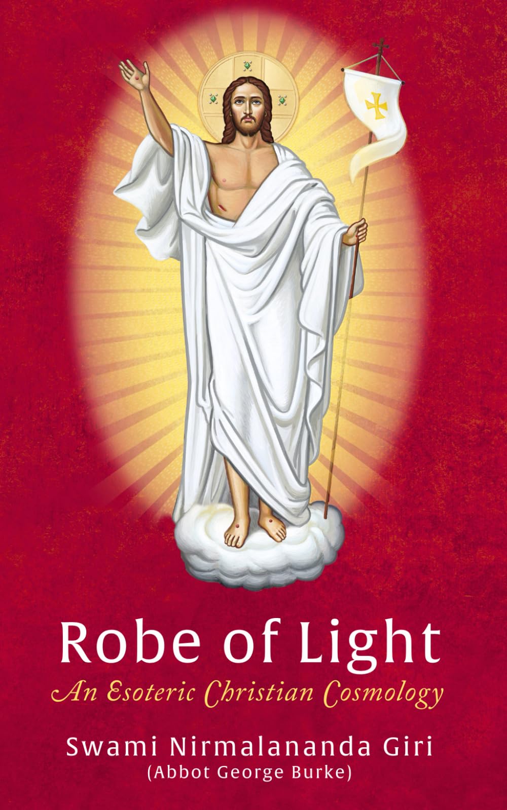 Robe of Light: An Esoteric Christian Cosmology Religion & Esotericism