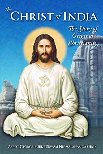 The Christ of India: The Story of Original Christianity Religion & Esotericism