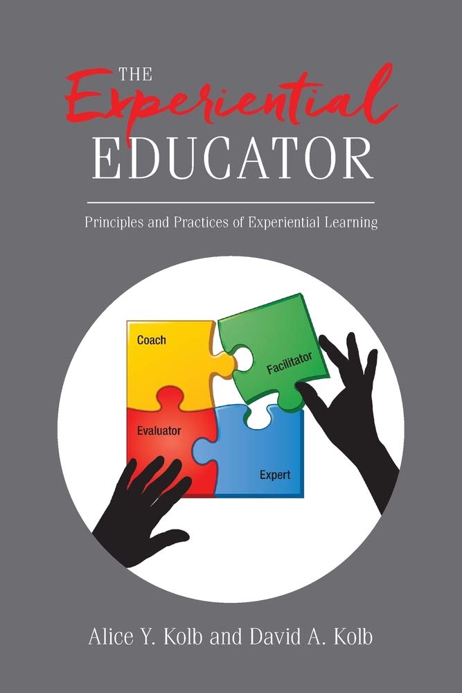 The Experiential Educator: Principles and Practices of Experiential Learning Social Sciences
