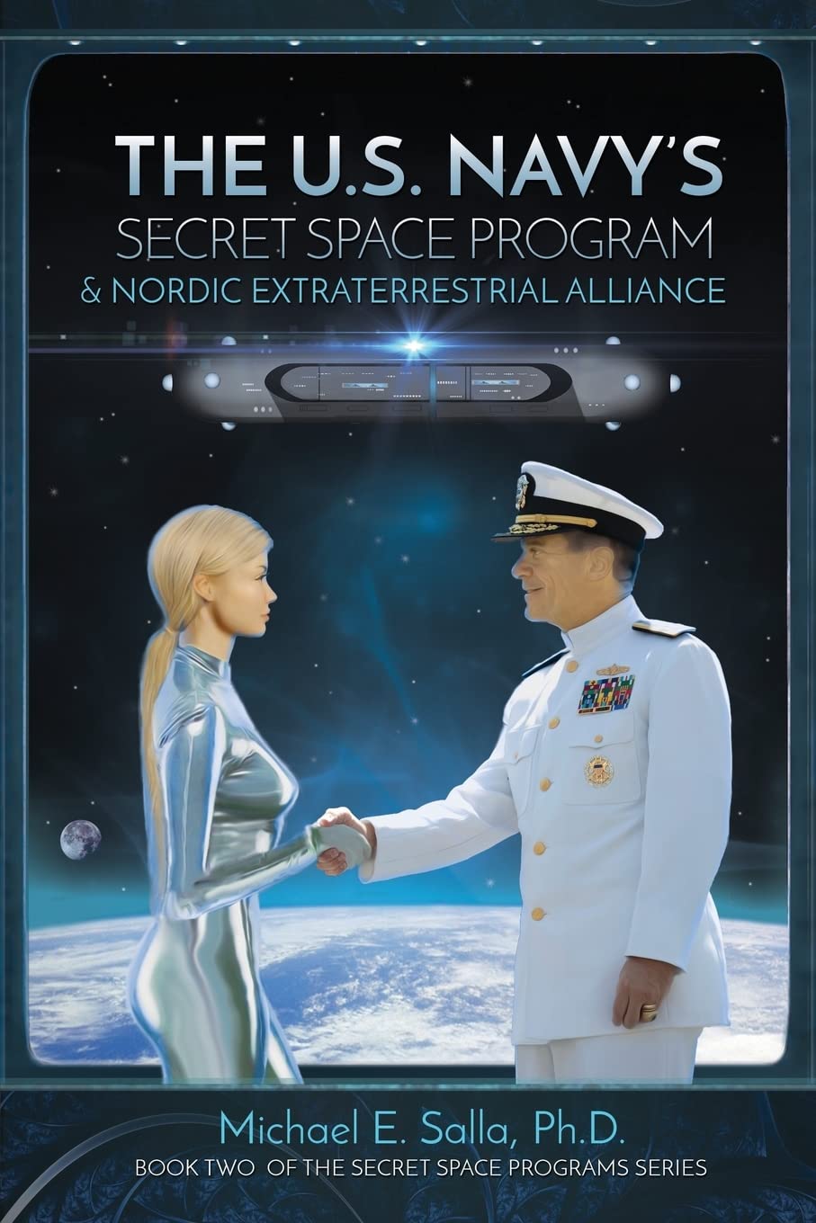 The US Navy's Secret Space Program and Nordic Extraterrestrial Alliance Learning & Reference