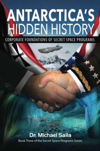 Antarctica's Hidden History: Corporate Foundations of Secret Space Programs - EU book