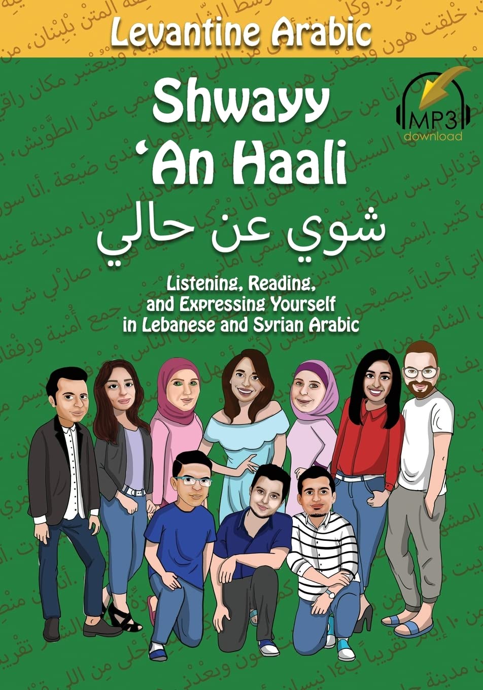 Levantine Arabic: Shwayy 'An Haali: Listening, Reading, and Expressing Yourself in Lebanese and Syrian Arabic book