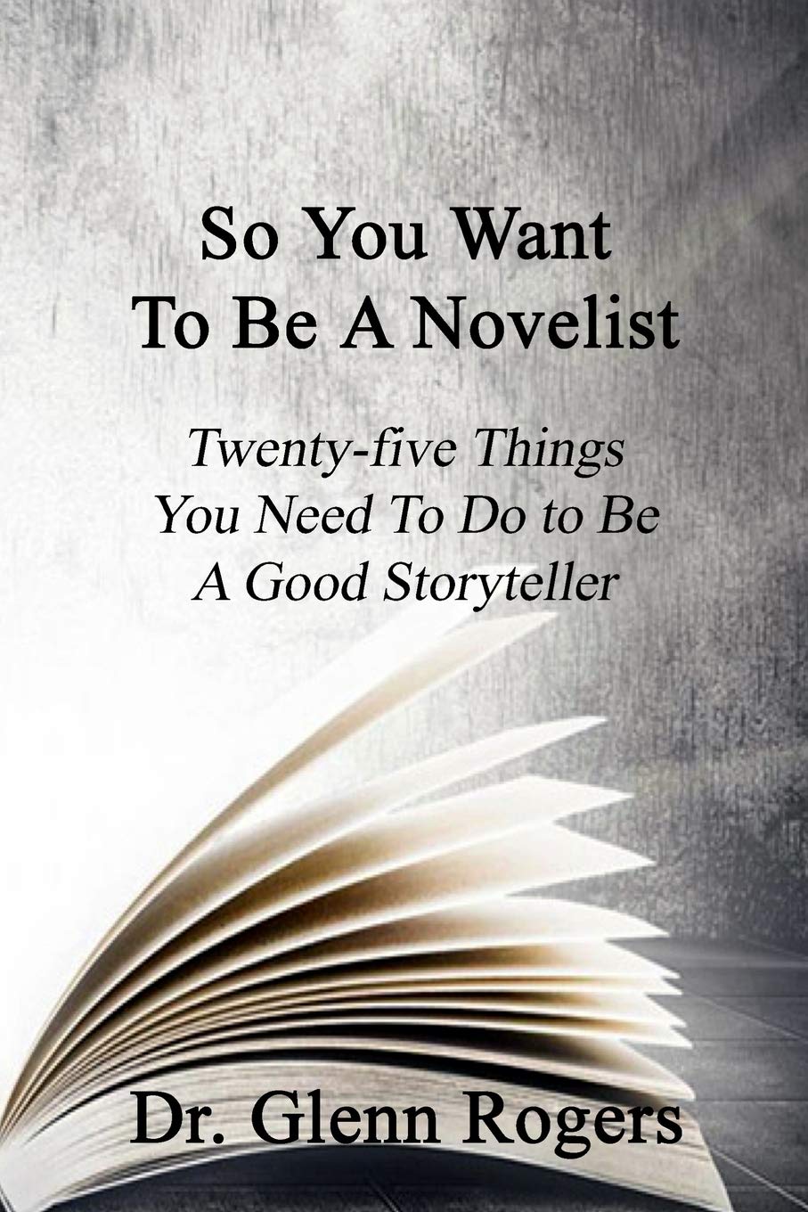 So You Want To Be A Novelist Media & Communication