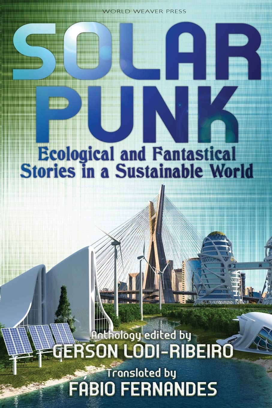 Solarpunk: Ecological and Fantastical Stories in a Sustainable World Contemporary literature
