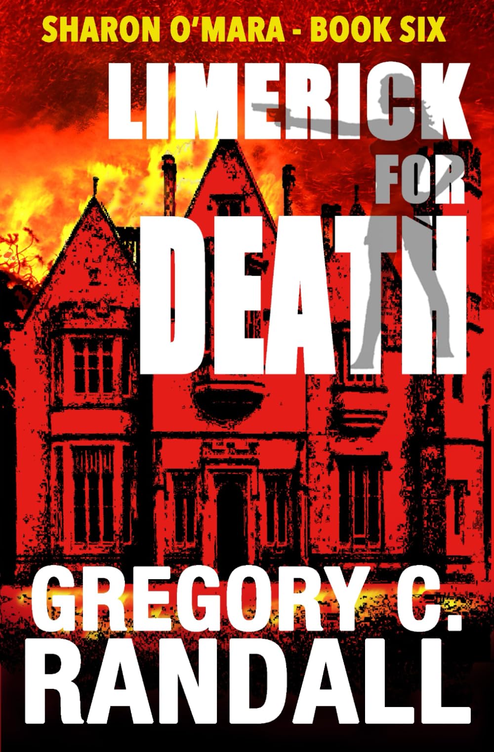 Limerick For Death: Sharon O'Mara - Book Six (The Chronicles of Sharon O'Mara, Band 6) Action & Adventure