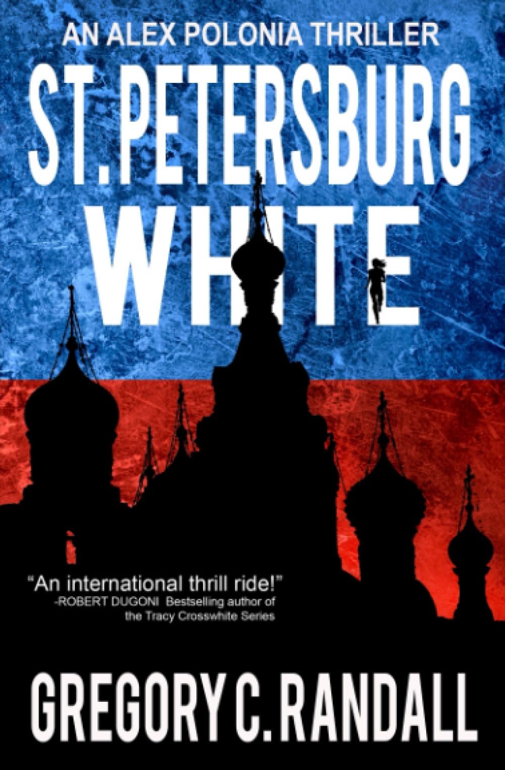 St. Petersburg White: An Alex Polonia Thriller Contemporary literature