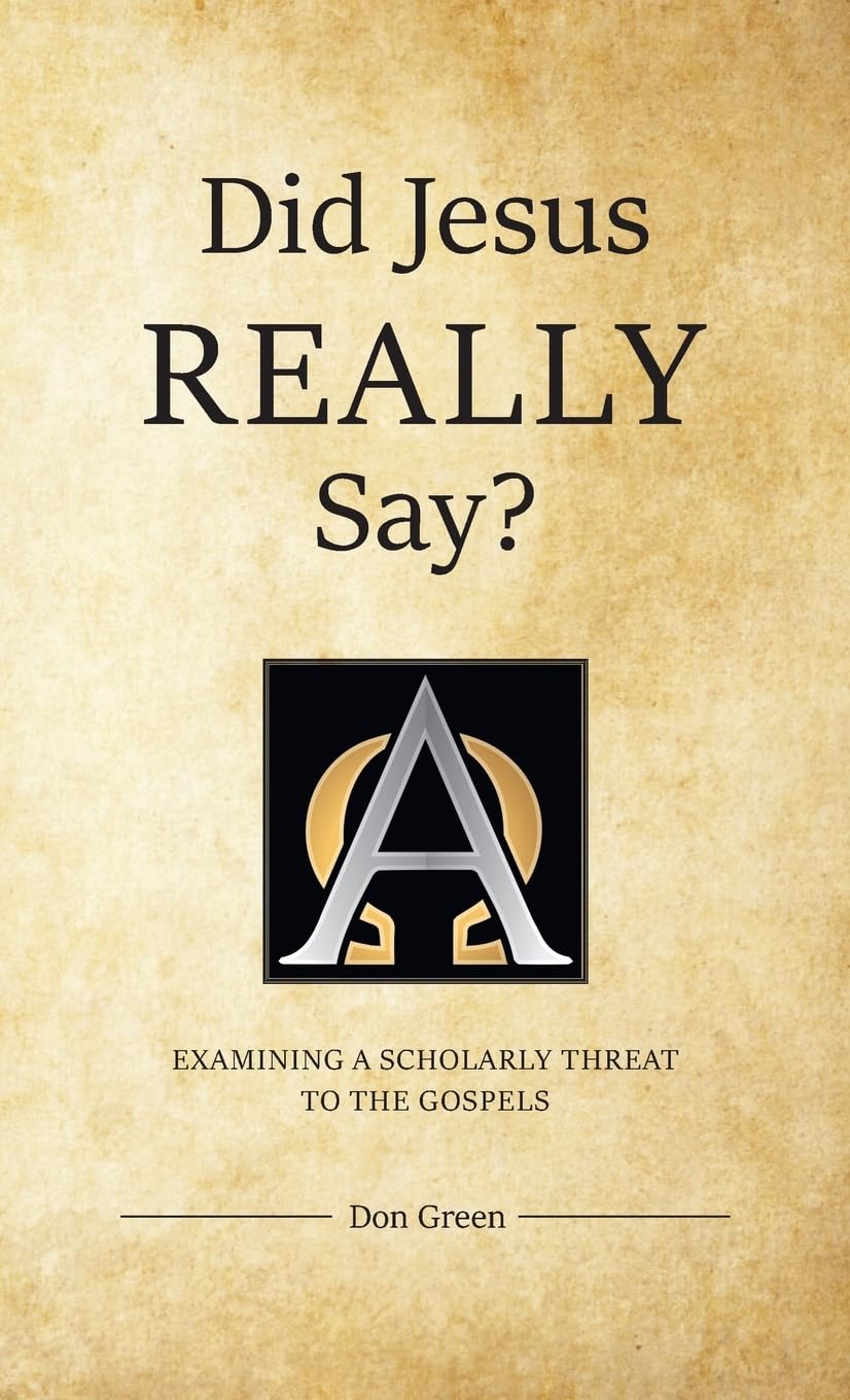 Did Jesus REALLY Say?: Examining a Scholarly Threat to the Gospels Religion & Esotericism