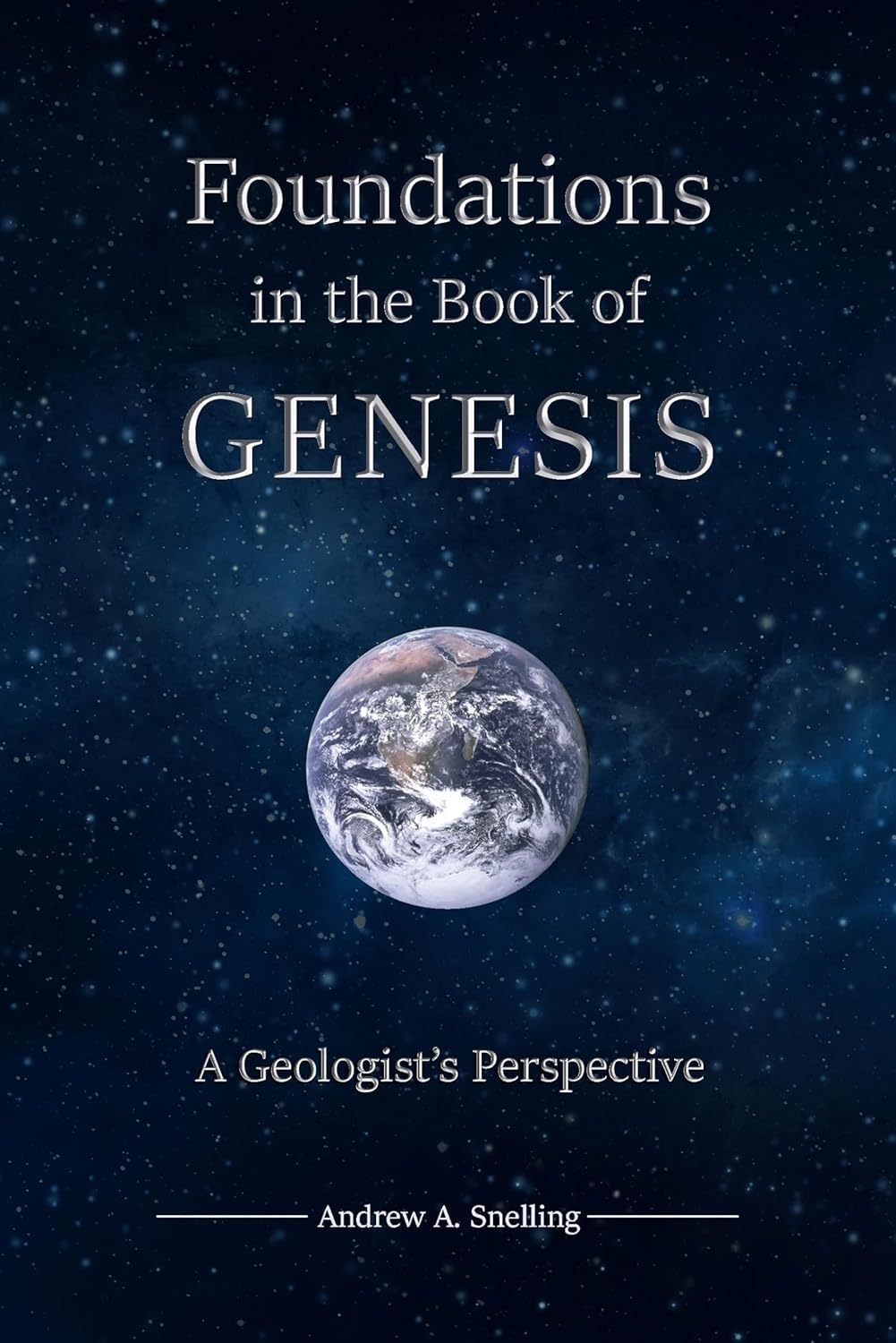 Foundations in the Book of Genesis: A Geologist's Perspective Business & Technology