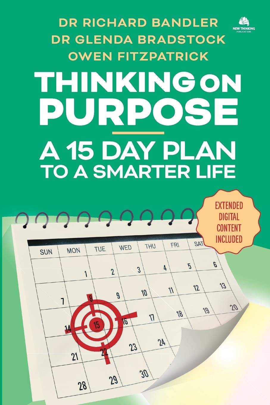 Thinking On Purpose: A 15 Day Plan to a Smarter Life Business, Finance & Career