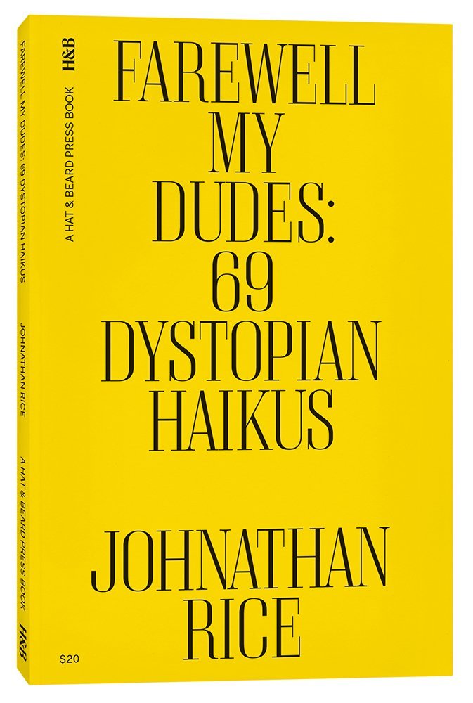 Farewell My Dudes: 69 Dystopian Haikus book