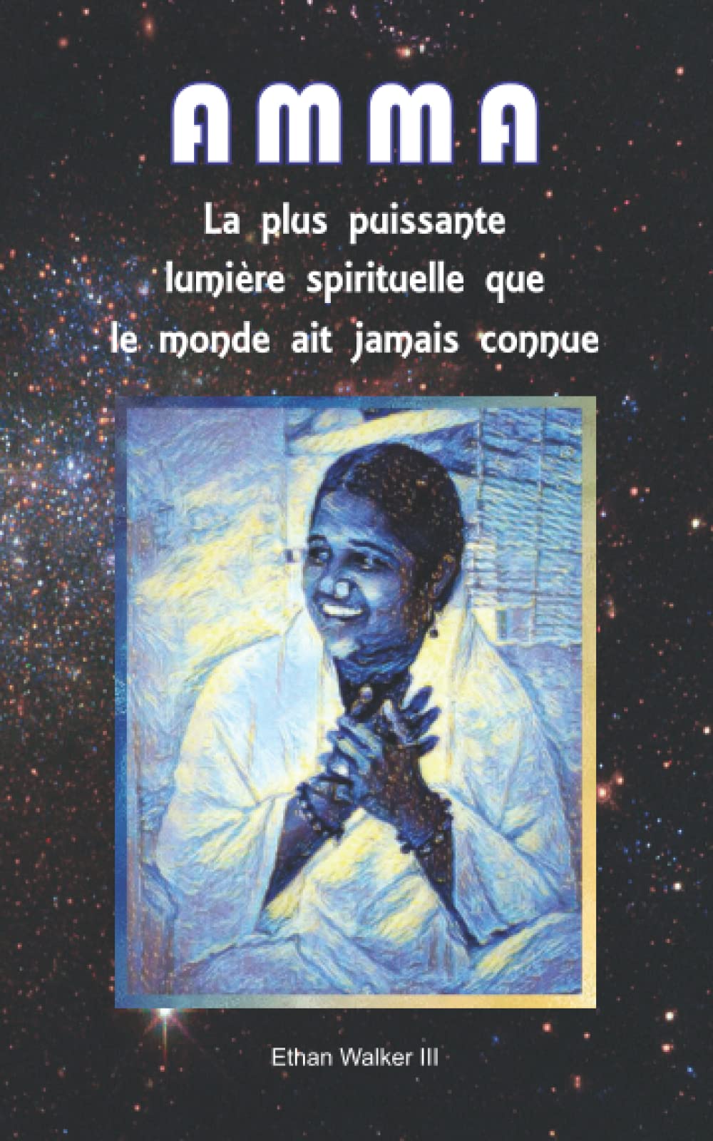 AMMA: La plus puissante lumière spirituelle que le monde ait jamais connue book