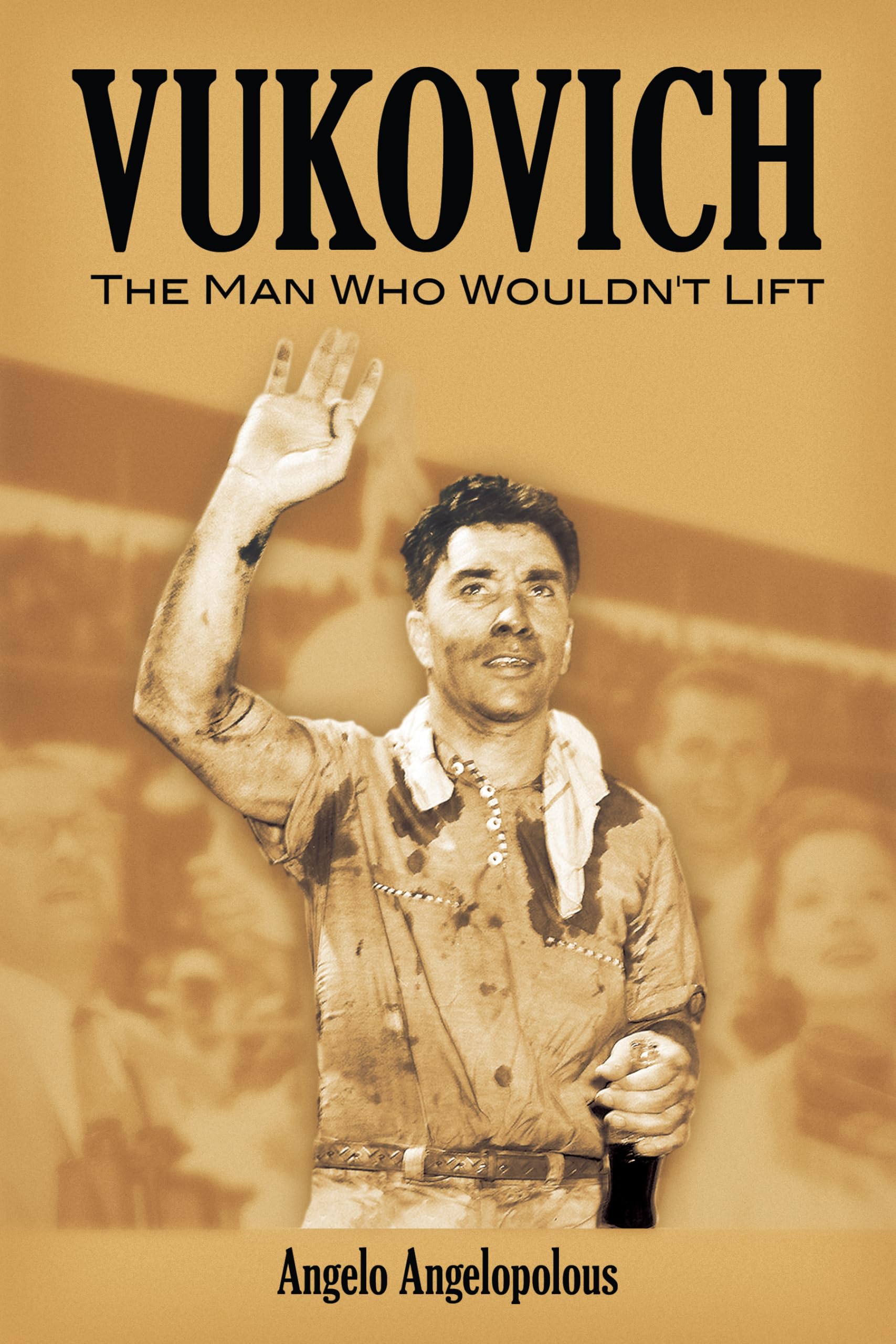 Vukovich: The Man Who Wouldn't Lift Sports
