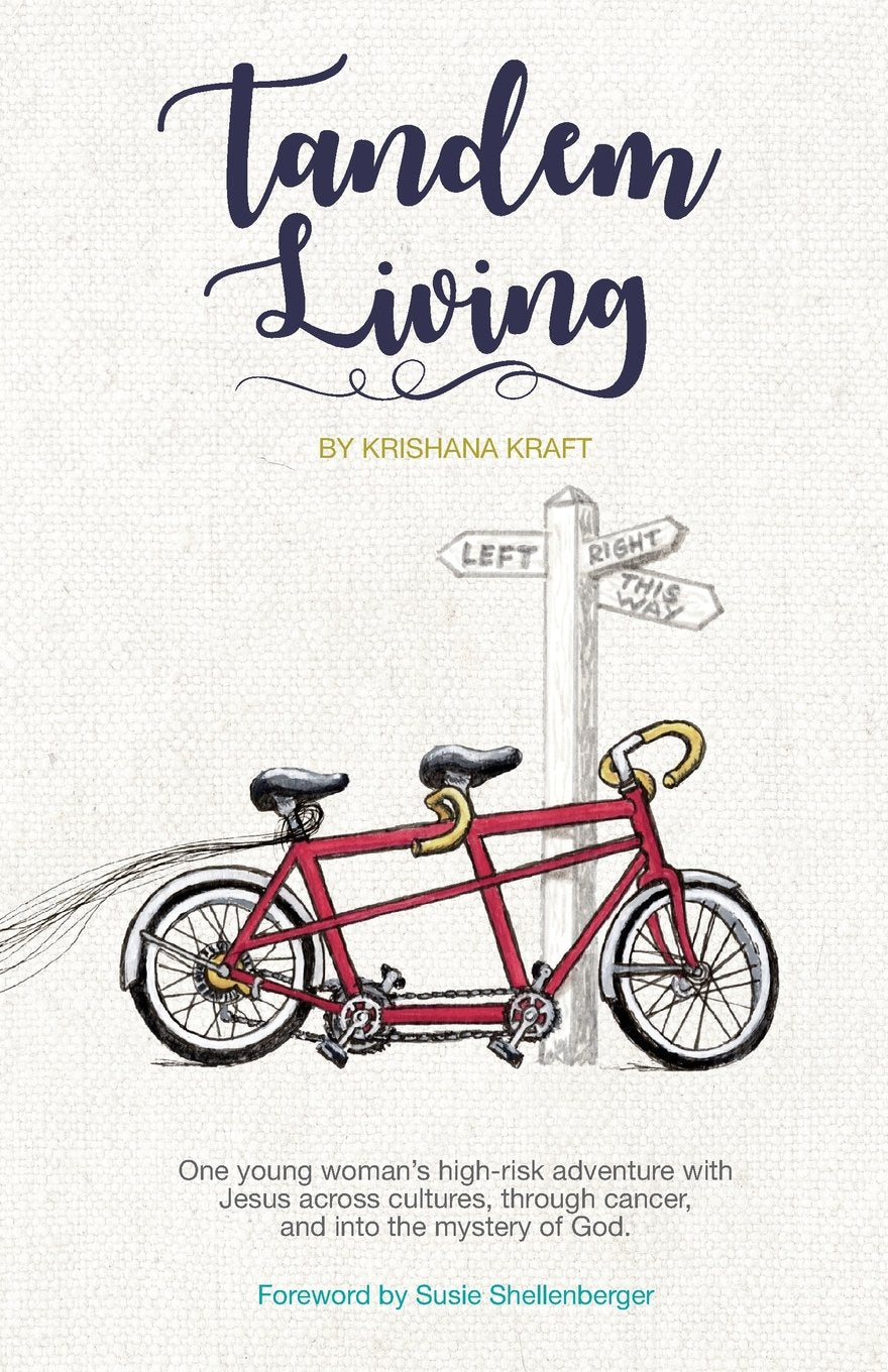 Tandem Living: One young woman's high-risk adventure with Jesus across cultures, through cancer, and into the mystery of God. Art & Literature Books