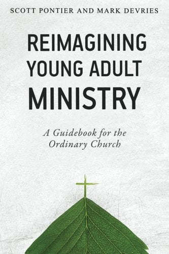 Reimagining Young Adult Ministry: A Guidebook for the Ordinary Church Religion & Esotericism