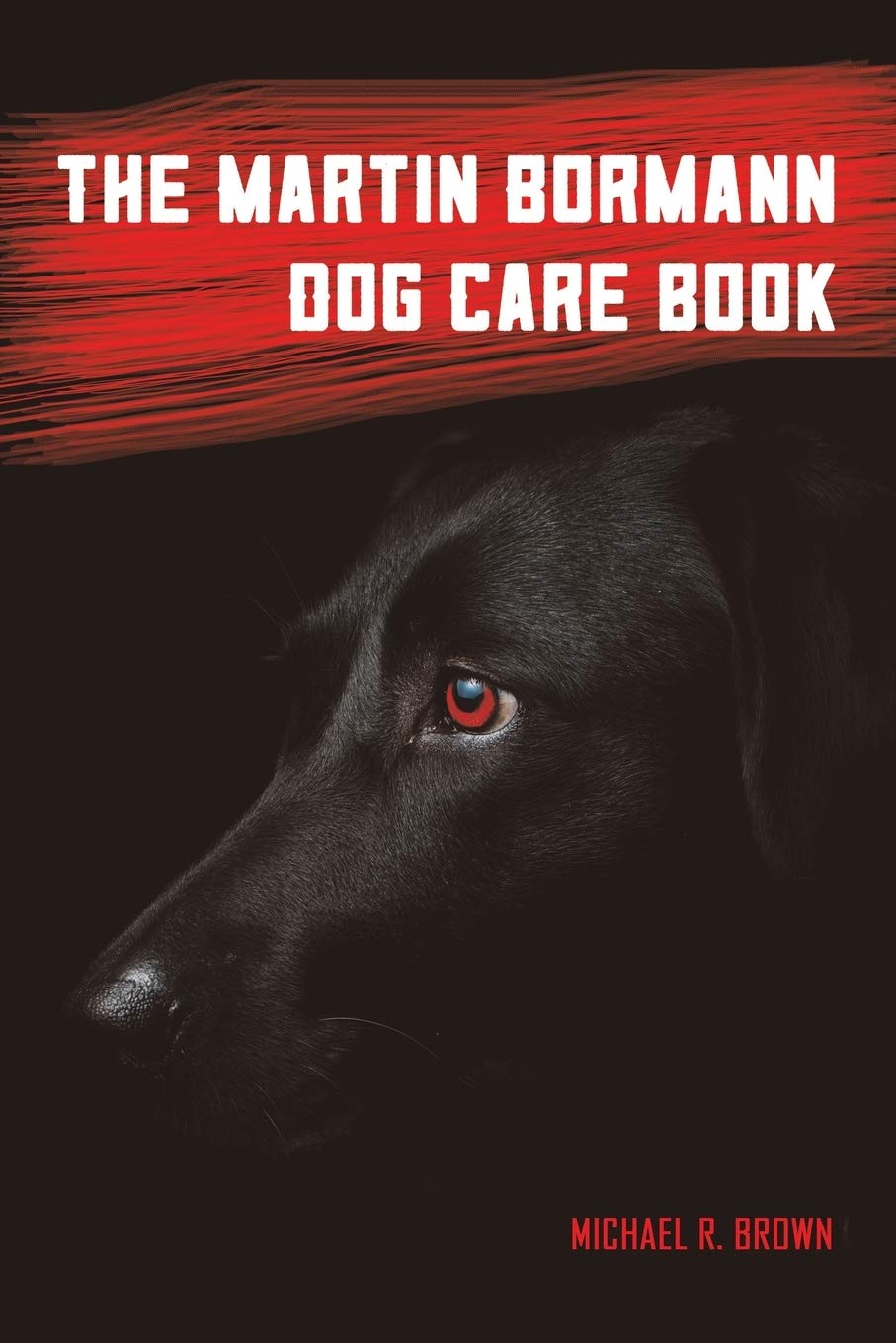 The Martin Bormann Dog Care Book Poetry