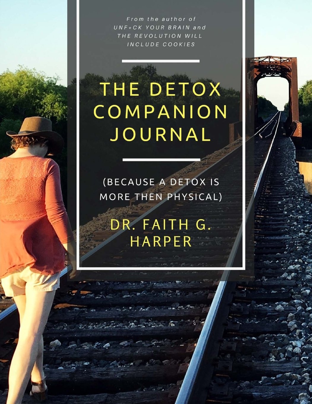 The Detox Companion Journal: (Because a Detox is More Than Physical) Lifestyle