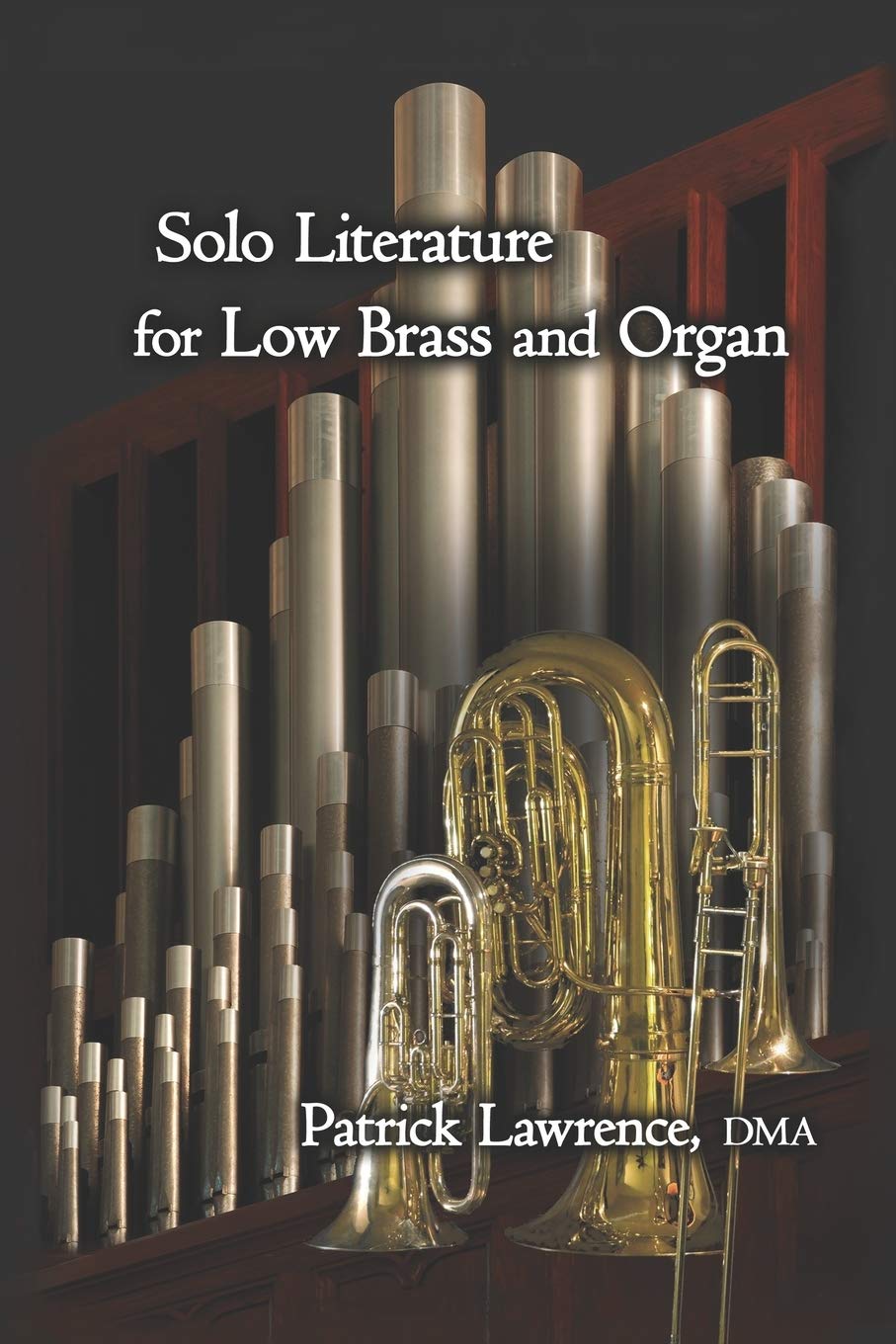 Solo Literature for Low Brass and Organ Arts & Music